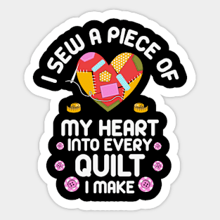 Funny Sewing Shirt, I Sew a Piece of My Heart, Sew Shirt, Sewing Lover Shirt, Quilter Shirt, Sewer Gifts, Sewing Gifts, Mothers Day Shirt Sticker